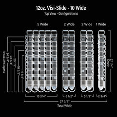 12oz. Visi-Slide®  10 wide Shelf Glide