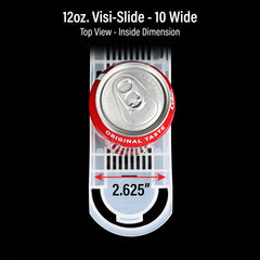 12oz. Visi-Slide®  10 wide Shelf Glide